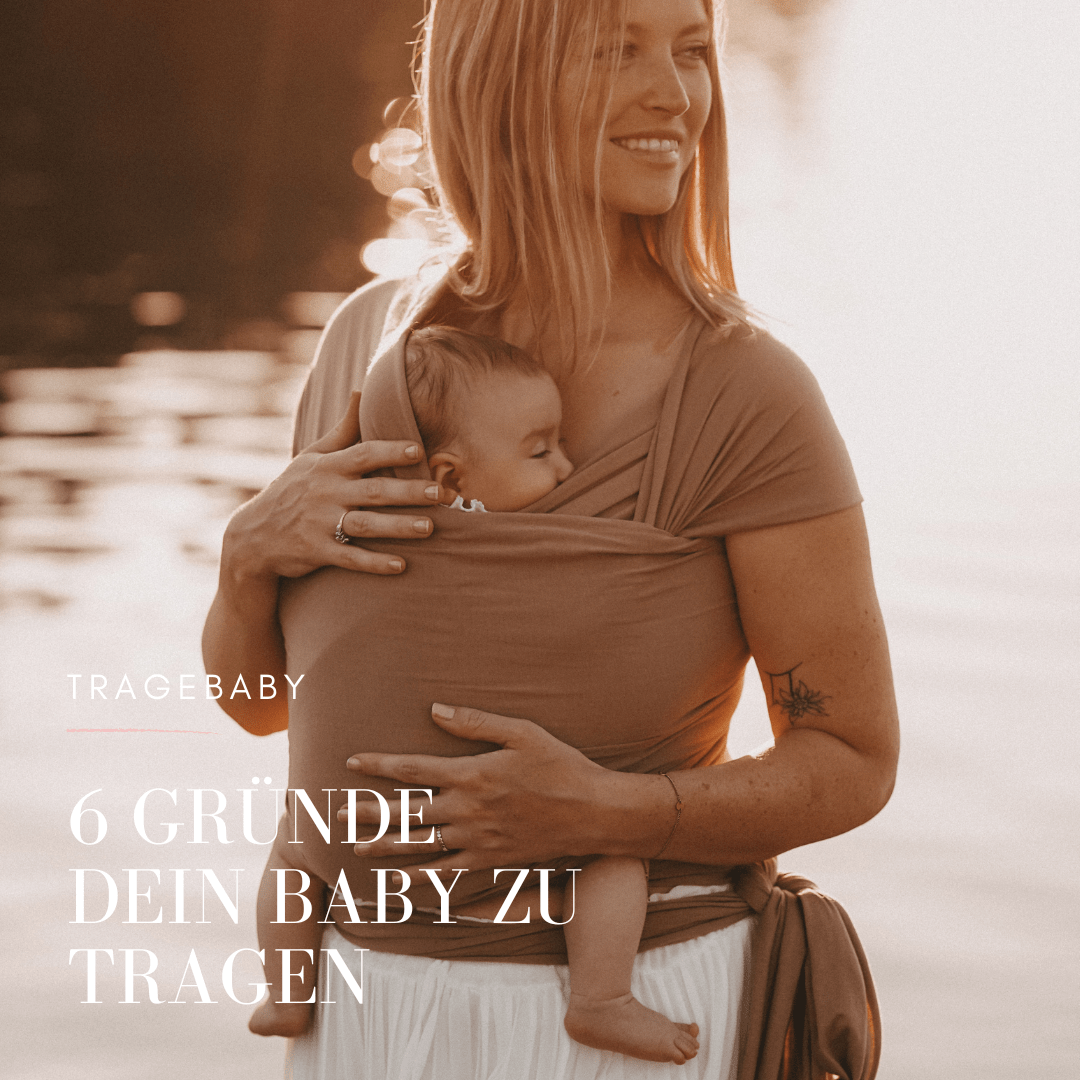 Tragebaby: 6 Gründe dein Baby zu tragen
