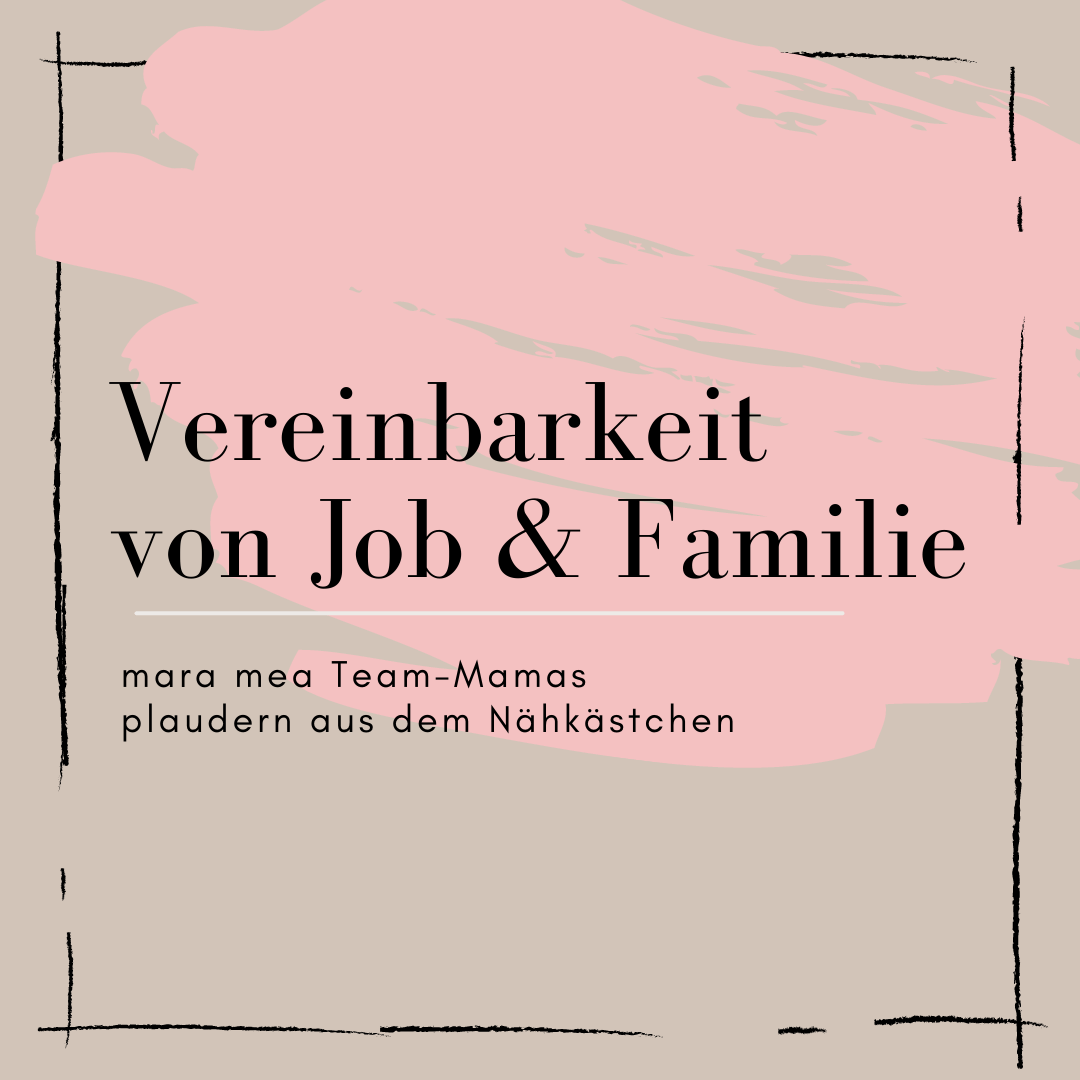 Vereinbarkeit von Job und Familie