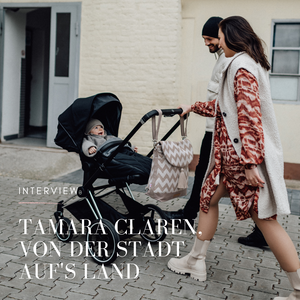 Interview mit Tamara Claren: über Mode, Stadtflucht und das Mamasein
